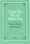 Christ We Do All Adore You SATB choral sheet music cover